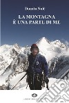 La montagna è una parte di me libro