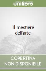 Il mestiere dell'arte libro