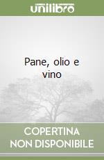 Pane, olio e vino libro