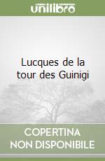 Lucques de la tour des Guinigi libro