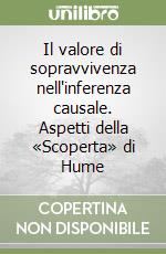 Il valore di sopravvivenza nell'inferenza causale. Aspetti della «Scoperta» di Hume libro