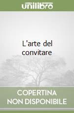 L'arte del convitare libro