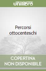 Percorsi ottocenteschi