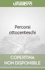 Percorsi ottocenteschi libro