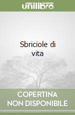 Sbriciole di vita