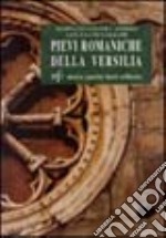 Pievi romaniche della Versilia. Itinerari storico-artistici libro