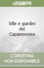 Ville e giardini del Capannorese libro