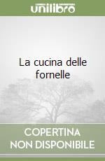 La cucina delle fornelle