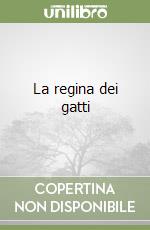 La regina dei gatti libro