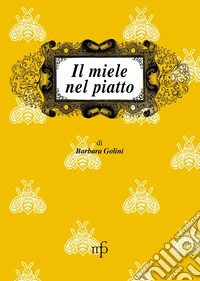 Il miele nel piatto
