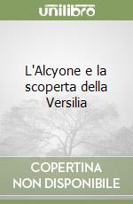 L'Alcyone e la scoperta della Versilia libro