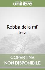 Robba della mi' tera libro