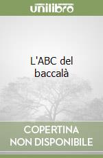 L'ABC del baccalà