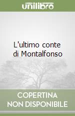 L'ultimo conte di Montalfonso libro