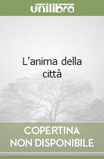 L'anima della città