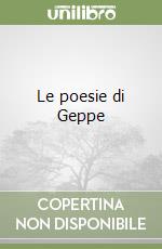 Le poesie di Geppe libro