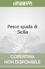 Pesce spada di Sicilia