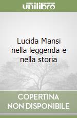 Lucida Mansi nella leggenda e nella storia libro