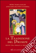 La tradizione del presepe rivive fra passato e presente libro