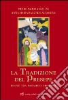 La tradizione del presepe rivive fra passato e presente libro