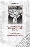 Il giardino di pietra della cattedrale di Lucca. Piante e fiori scolpiti sulla facciata di Guidetto (1204) libro