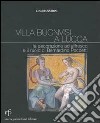 Villa Buonvisi a Lucca. La decorazione ad affresco e il ruolo di Bernardino Poccetti libro