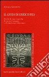 Il giuda di Enrico Pea. Storia di una tragedia di un personaggio e di una lunga riflessione libro