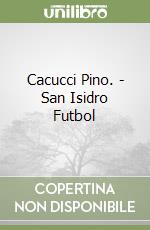 Cacucci Pino. - San Isidro Futbol libro