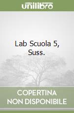 Lab Scuola 5, Suss. libro