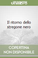 Il ritorno dello stregone nero libro