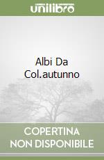 Albi Da Col.autunno libro