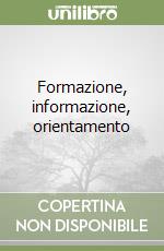 Formazione, informazione, orientamento libro