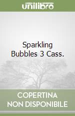 Sparkling Bubbles 3 Cass. libro