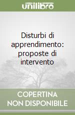 Disturbi di apprendimento: proposte di intervento libro