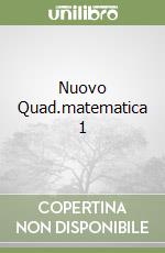 Nuovo Quad.matematica 1 libro