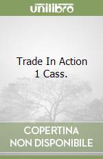 Trade In Action 1 Cass. libro