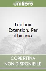 Toolbox. Extension. Per il biennio