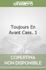 Toujours En Avant Cass. 1 libro