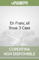 En Franc.sil Vous 3 Cass libro
