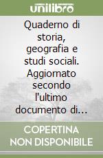 Quaderno di storia, geografia e studi sociali. Aggiornato secondo l'ultimo documento di valutazione. Per la Scuola elementare libro