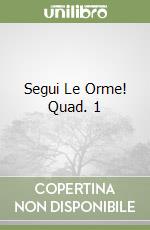 Segui Le Orme! Quad. 1 libro