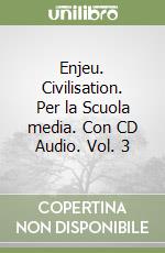 Enjeu. Civilisation. Per la Scuola media. Con CD Audio. Vol. 3 libro