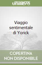 Viaggio sentimentale di Yorick libro