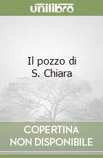 Il pozzo di S. Chiara libro