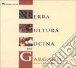 Terra cultura cucina del Gargano