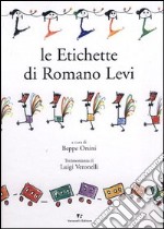 Le etichette di Romano Levi libro