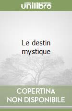 Le destin mystique libro