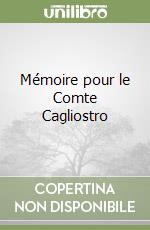 Mémoire pour le Comte Cagliostro