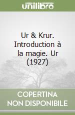 Ur & Krur. Introduction à la magie. Ur (1927) libro