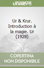 Ur & Krur. Introduction à la magie. Ur (1928) libro